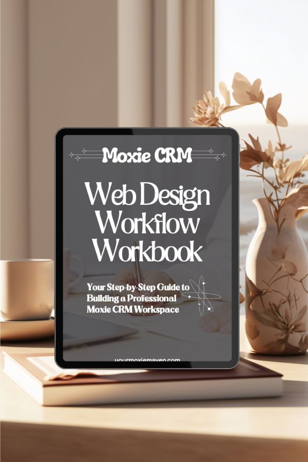 Moxie CRM Web Design Workflow Workbook