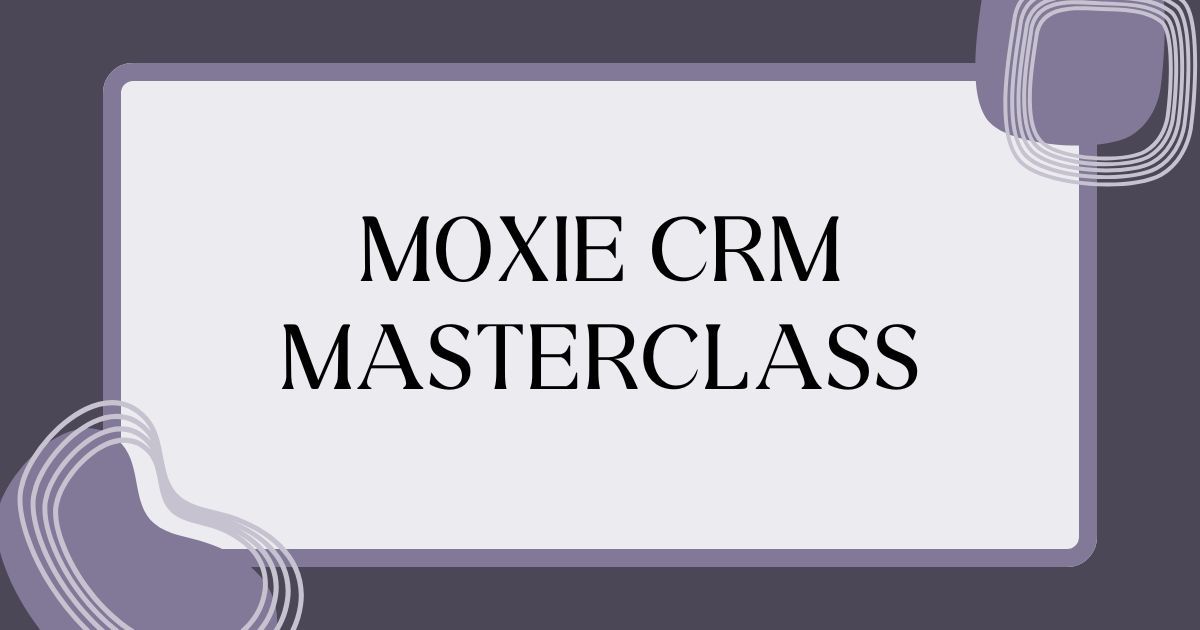 Moxie Maven Masterclass image