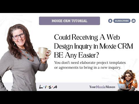 Could Receiving A Web Design Inquiry in Moxie CRM BE Any Easier?