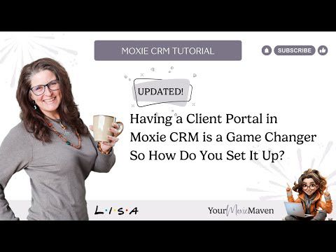 Having a Client Portal in Moxie CRM is a Game Changer So How Do You Set It Up?
