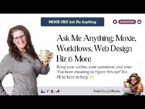 Ask Me Anything: Moxie, Workflows, Web Design Biz & More