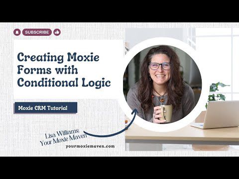 Creating Moxie Forms with Conditional Logic